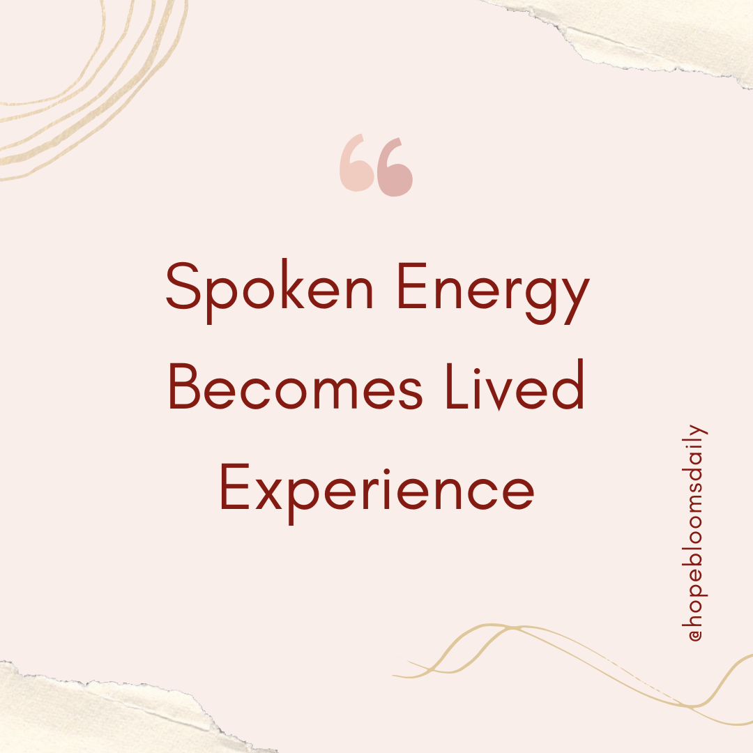 Spoken Energy Becomes Lived Experience