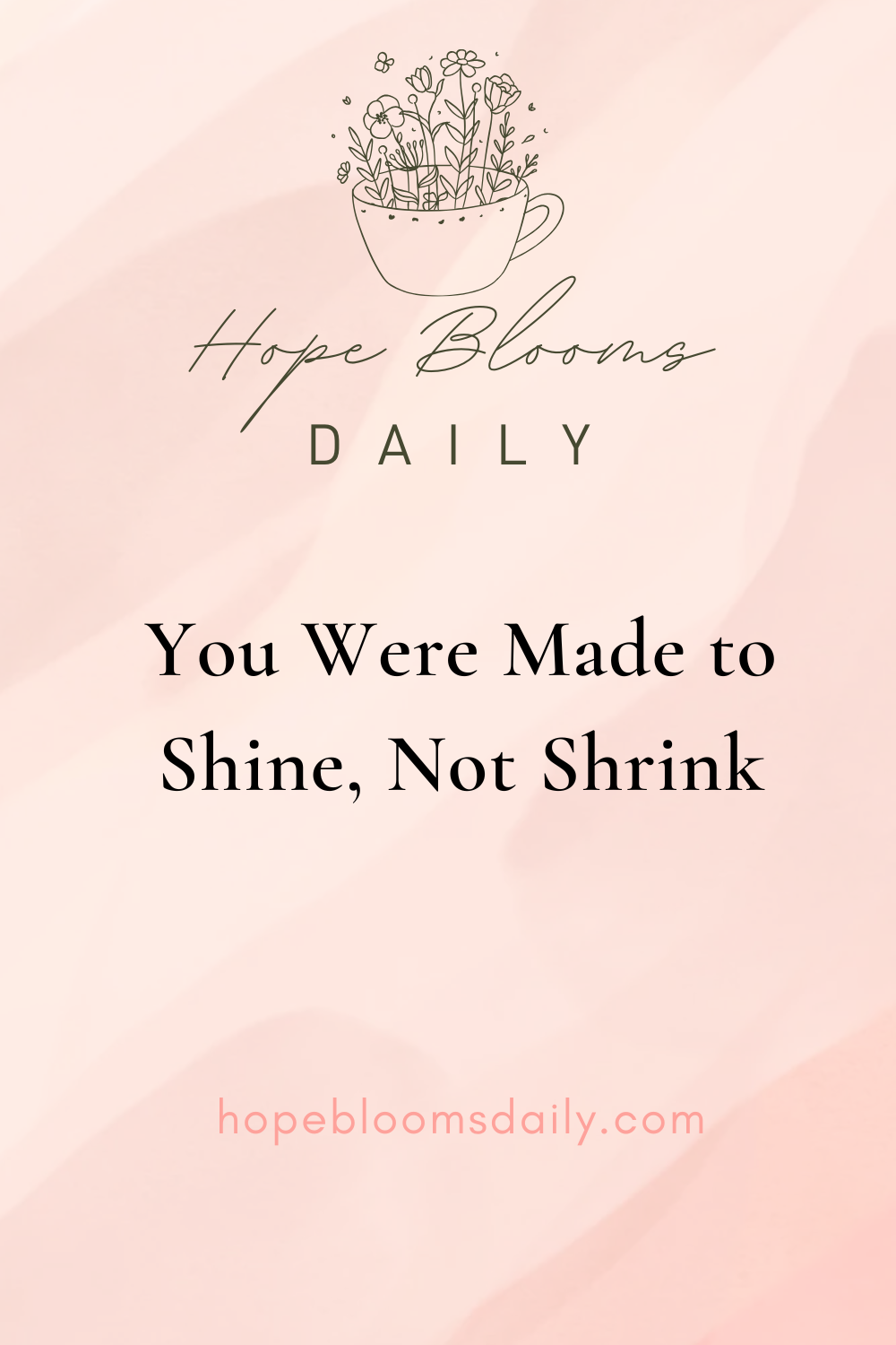 You Were Made to Shine, Not Shrink