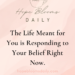 The Life Meant for You is Responding to Your Belief Right Now