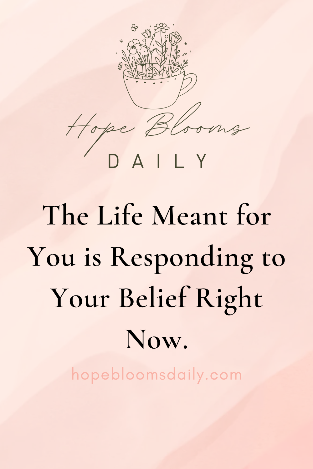 The Life Meant for You is Responding to Your Belief Right Now