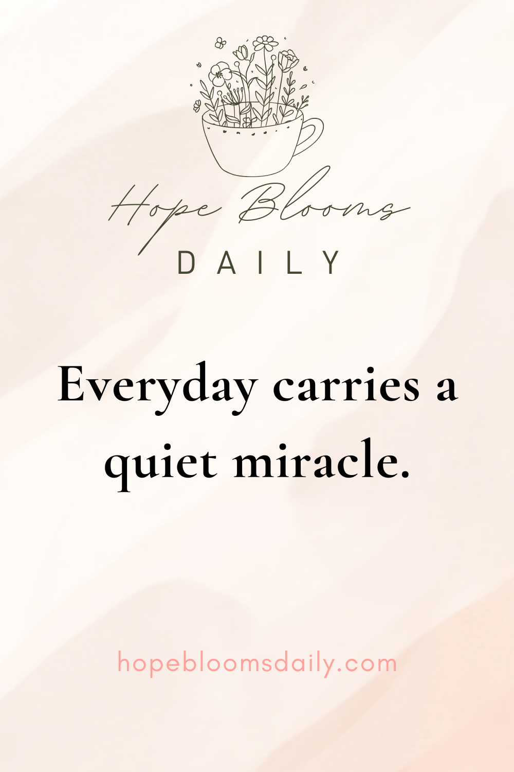 everyday carries a quiet miracle