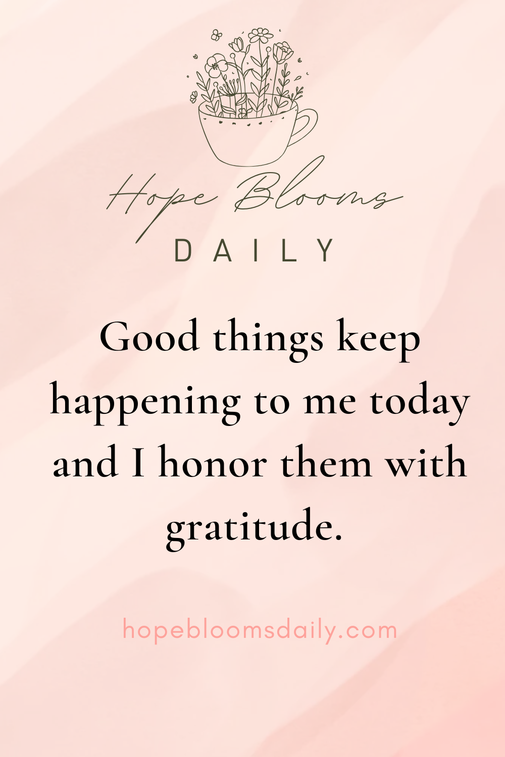 Good things keep happening to me today and I honor them with gratitude.