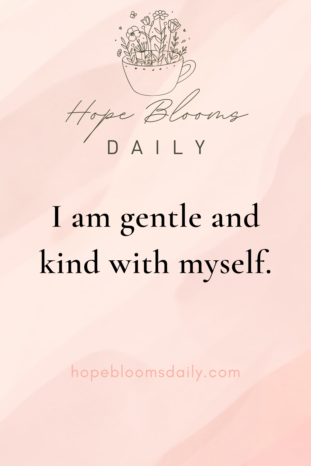 I Am Gentle and Kind With Myself