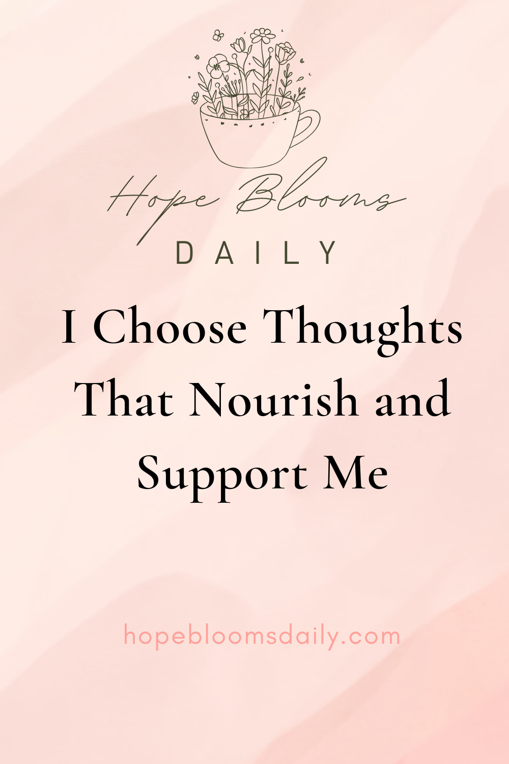I Choose Thoughts That Nourish and Support Me