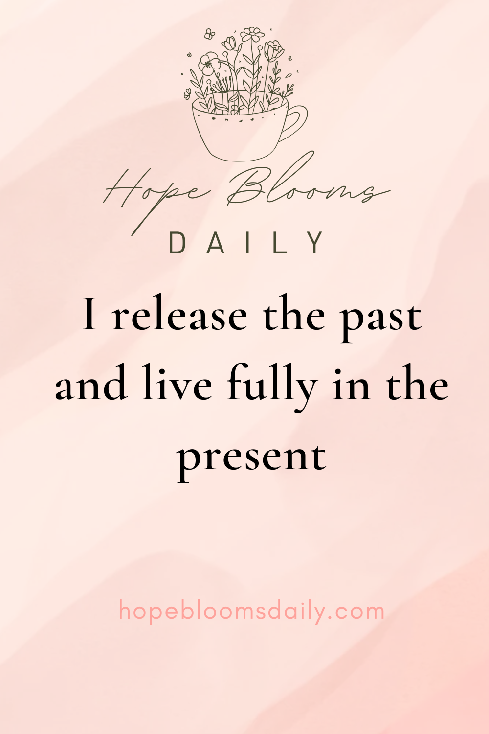I release the past and live fully in the present