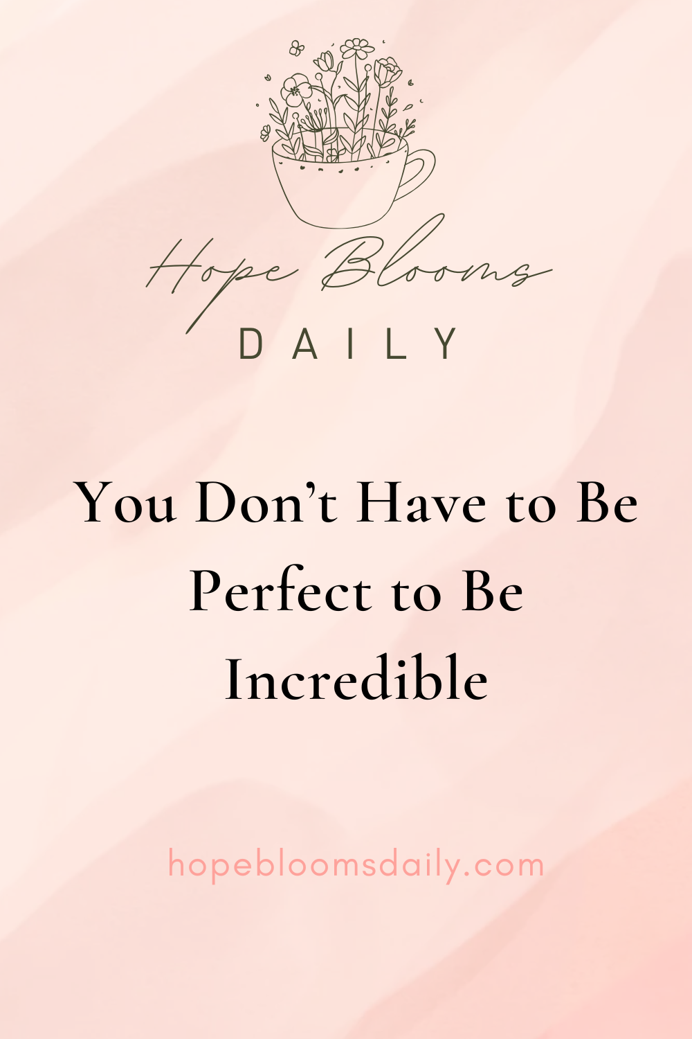 You Don’t Have to Be Perfect to Be Incredible