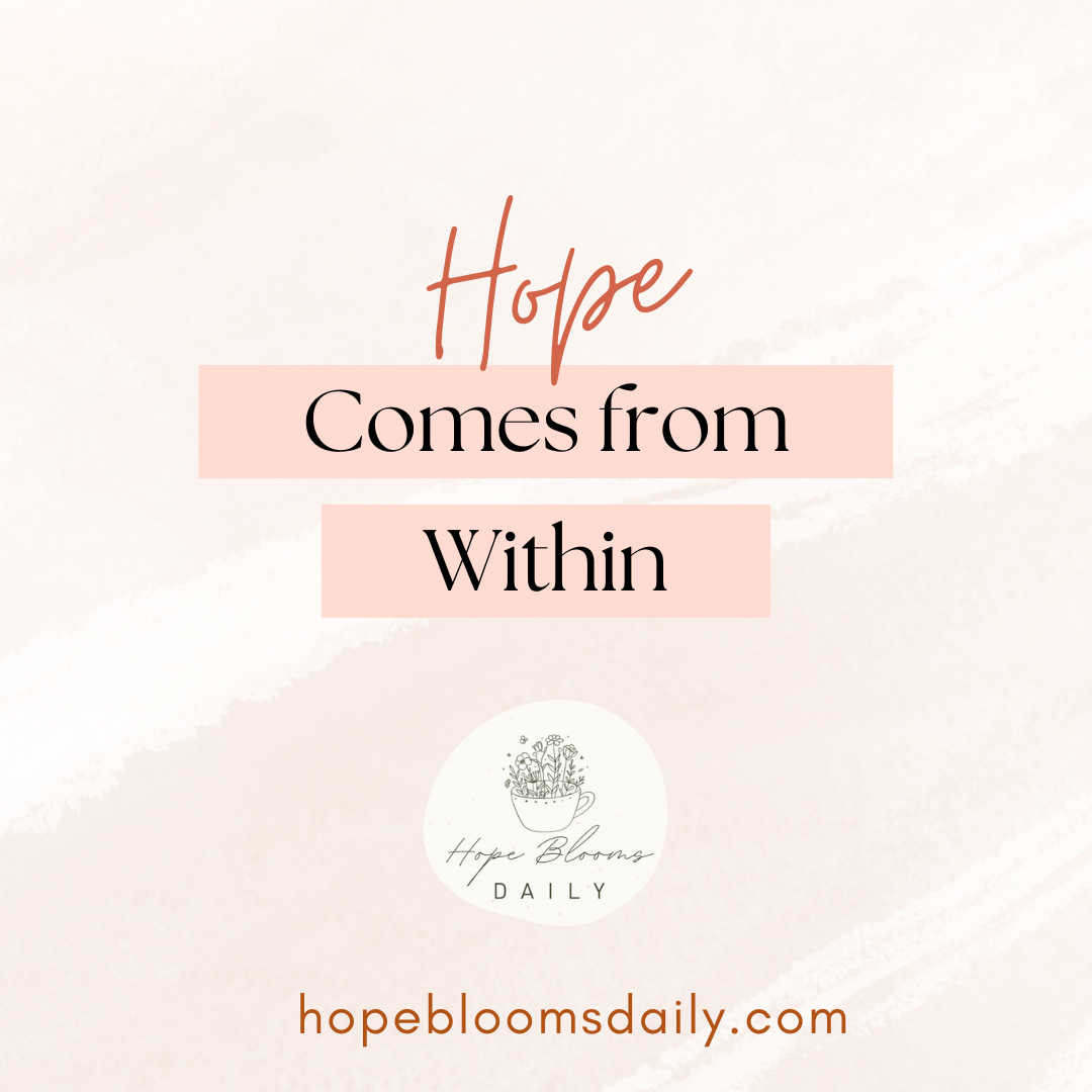 Hope comes from within