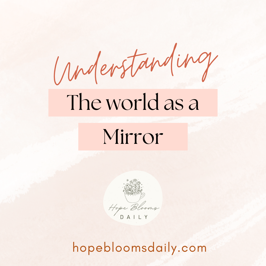 Understanding the world as a mirror