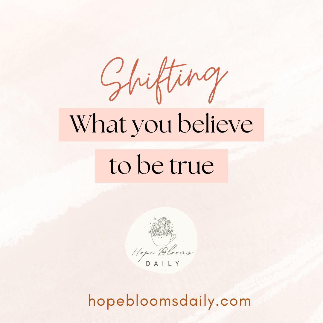 Shifting what you believe to be true