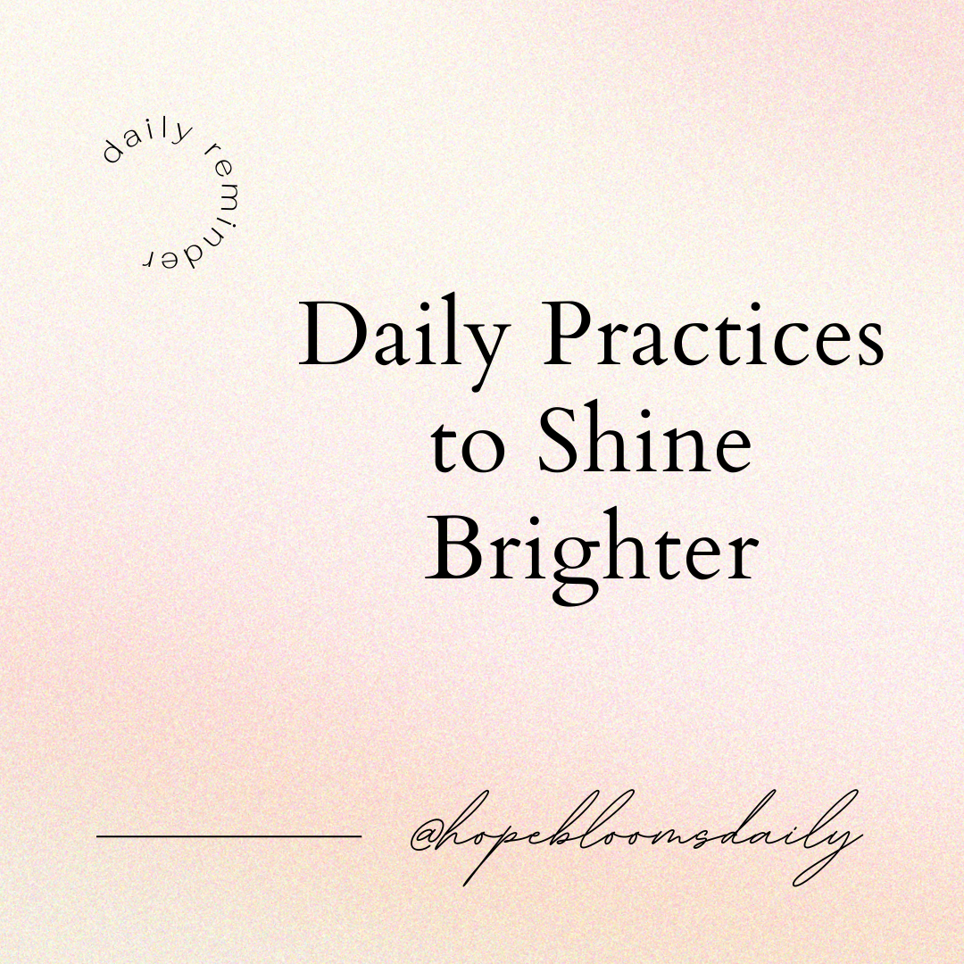 Daily Practices to Shine Brighter