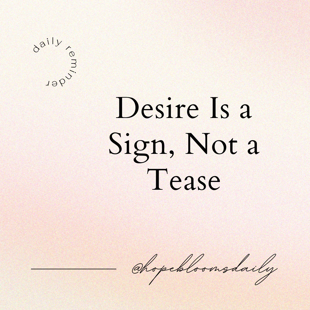 Desire is a sign, not a tease