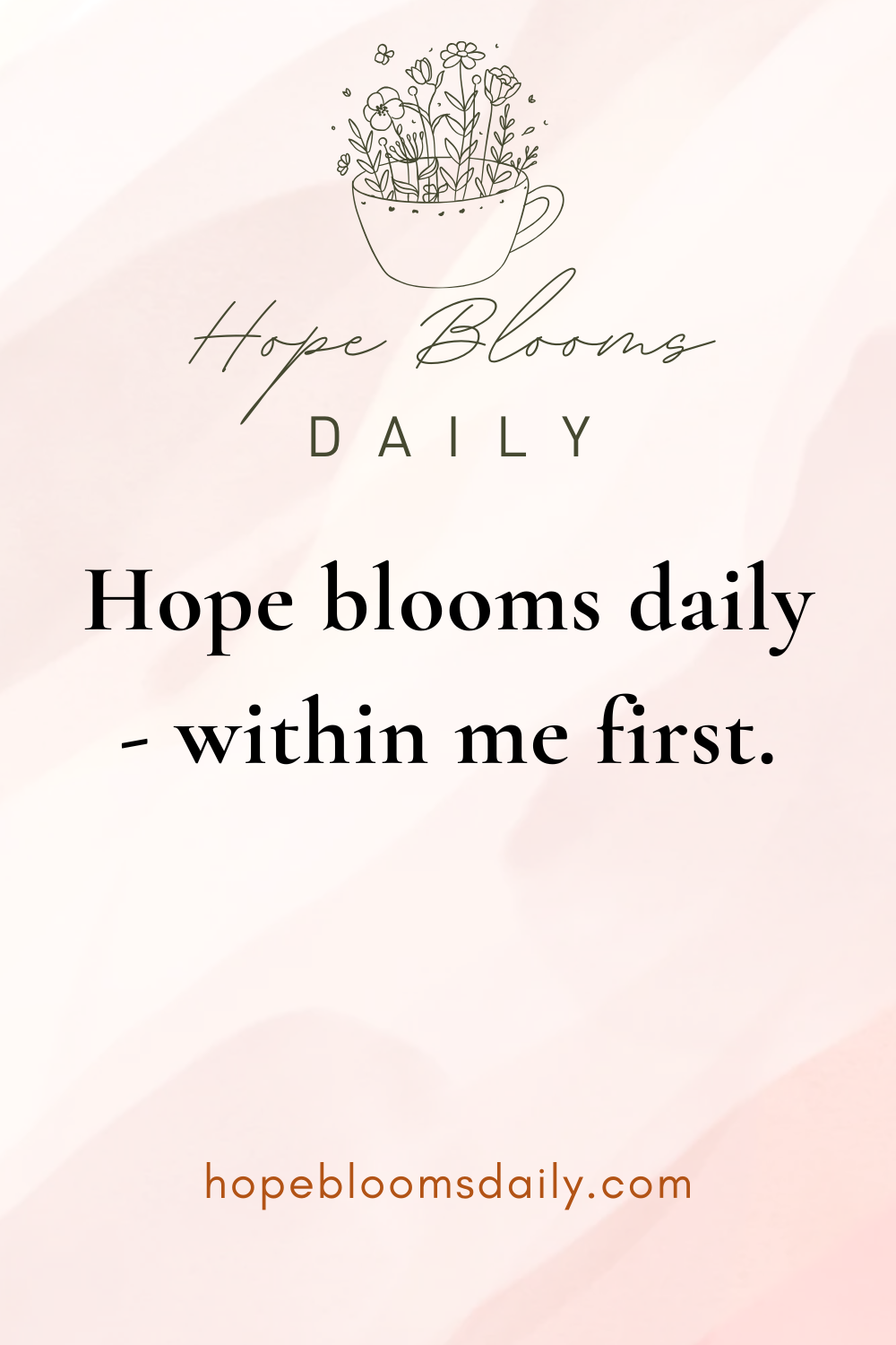 Hope Blooms Daily within me first