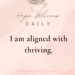 I am aligned with thriving.