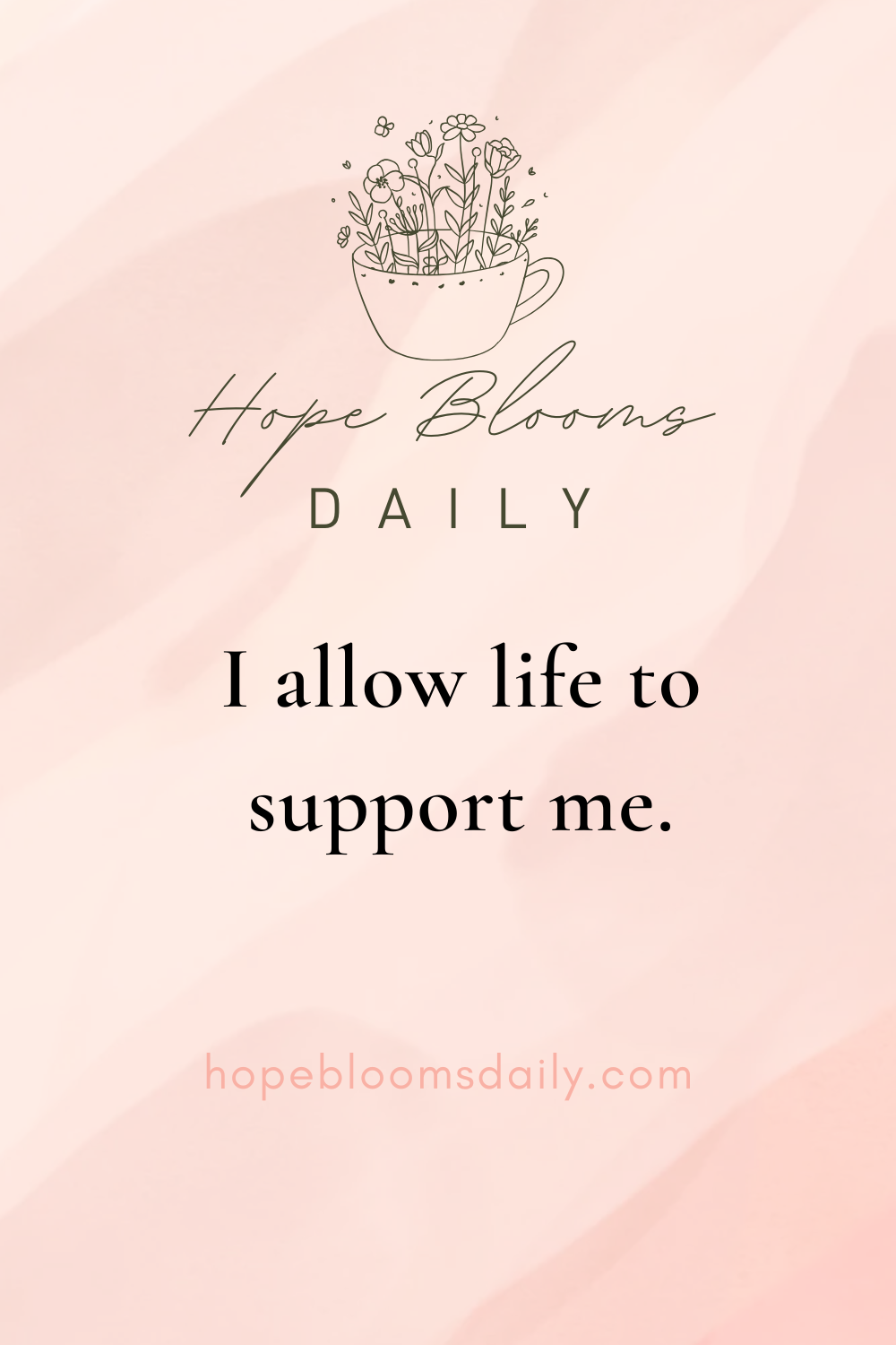 I Allow Life to Support Me