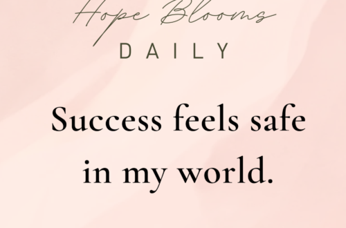 Success feels safe in my world