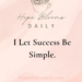 I Let Success Be Simple.
