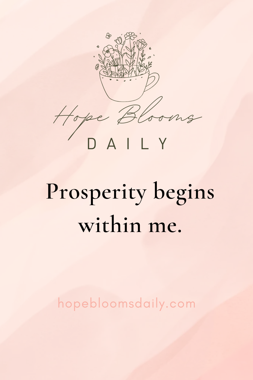 Prosperity begins within me.