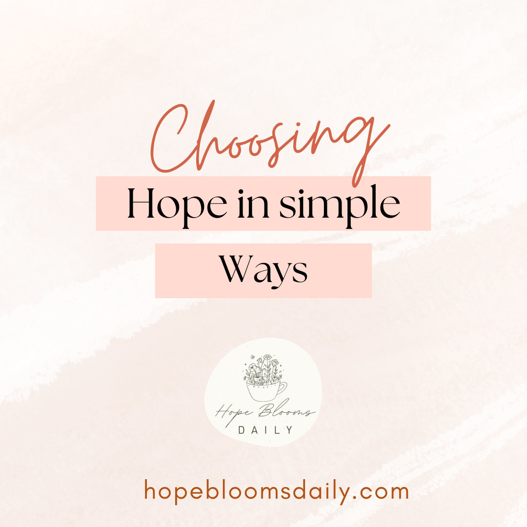Choosing Hope in Simple Ways