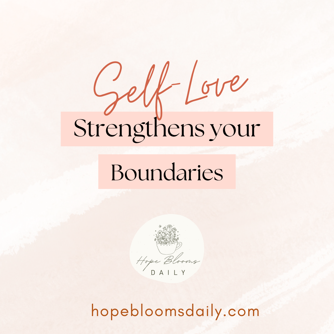 Self-Love Strengthens Your Boundaries