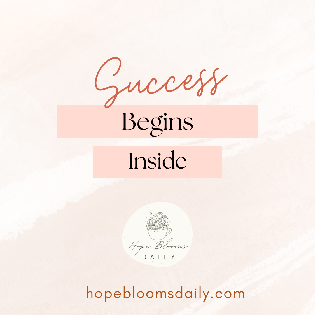 Success Begins Inside