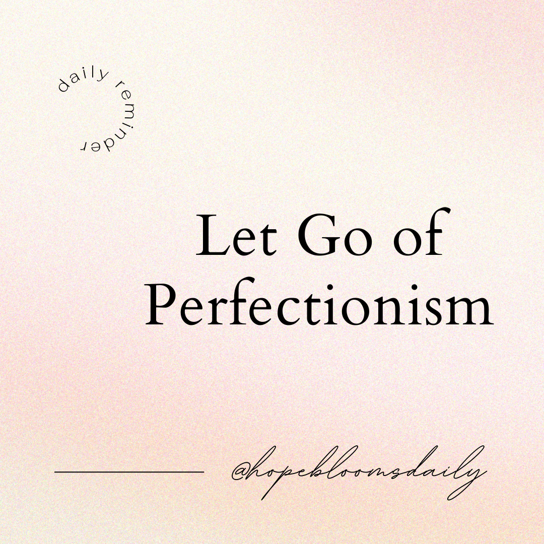 Let Go of Perfectionism