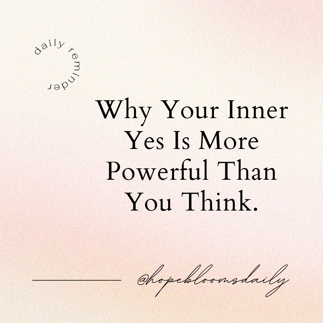 Why Your Inner Yes Is More Powerful Than You Think