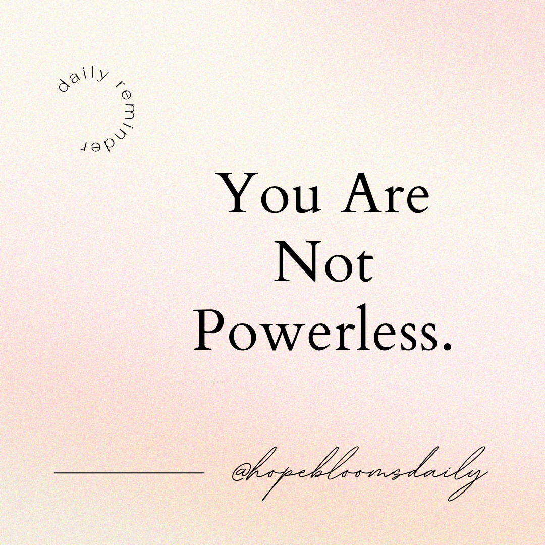 You Are Not Powerless