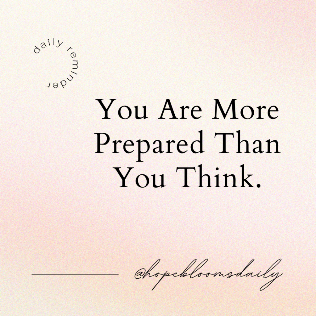 You Are More Prepared Than You Think
