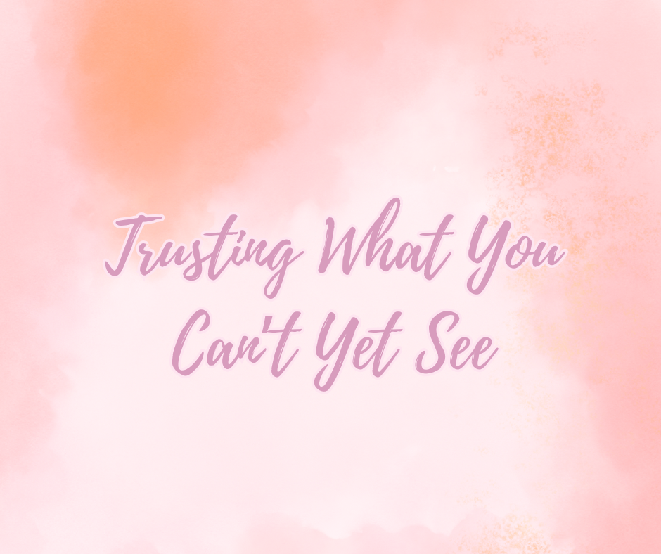 Trusting What You Can’t Yet See