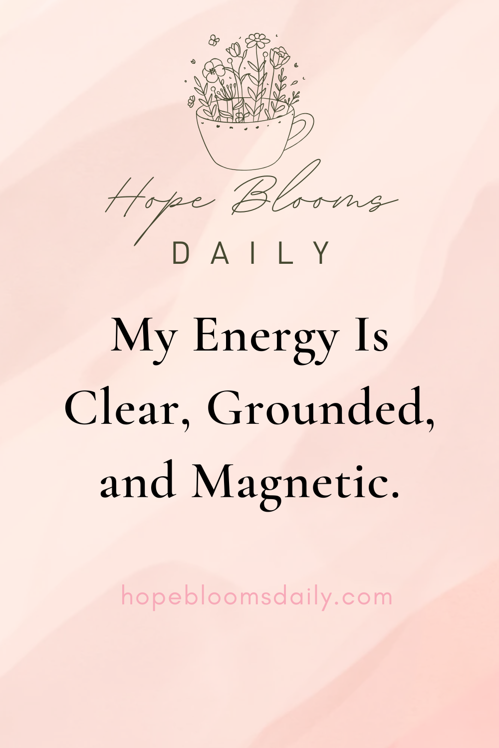 My Energy Is Clear, Grounded, and Magnetic