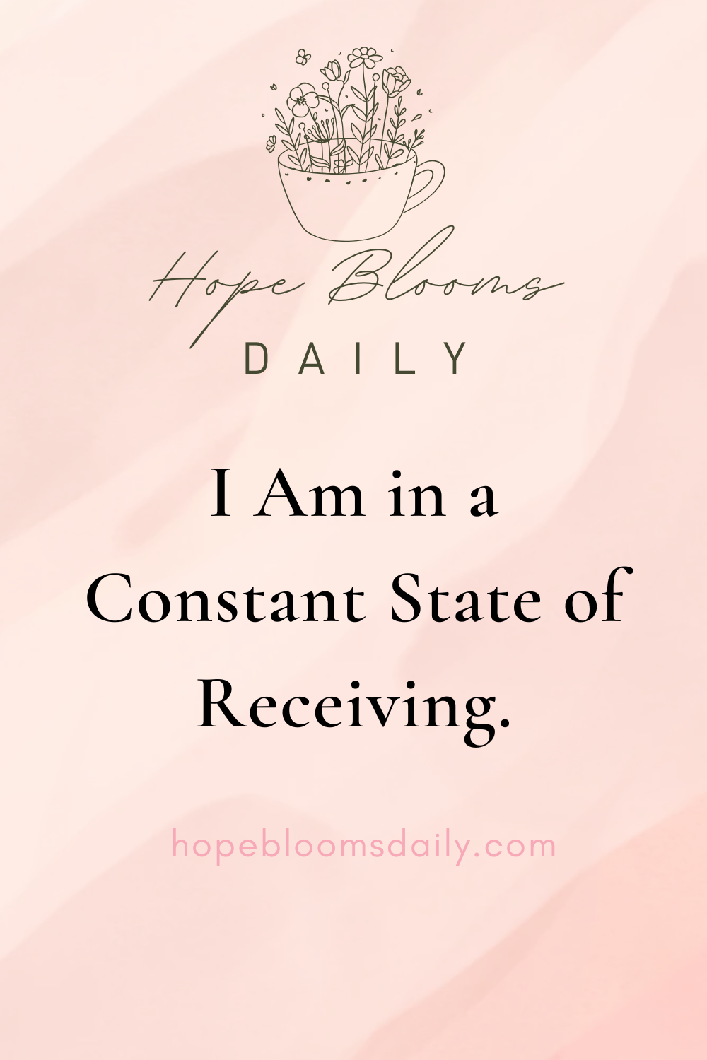 I Am in a Constant State of Receiving