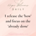 I Release the “How” and Focus on the “Already Done”