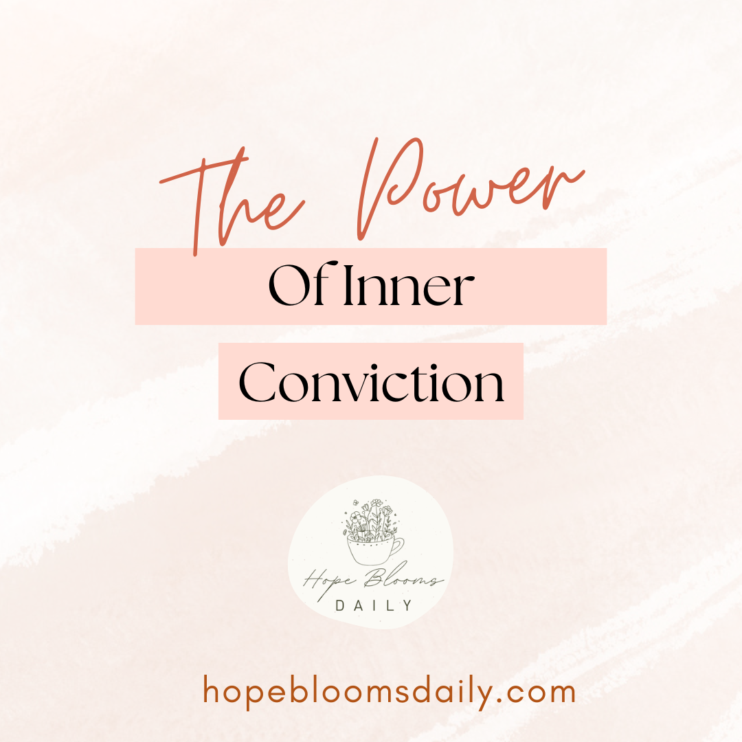 The Power of Inner Conviction